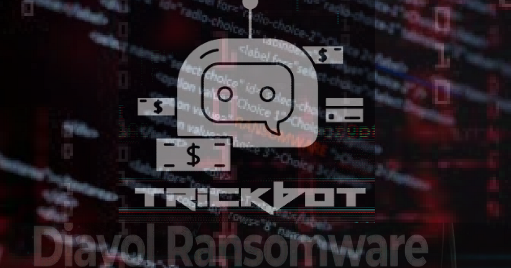 Alert! New Ransomware by TrickBot Botnet Found Called Diavol - Xiarch ...